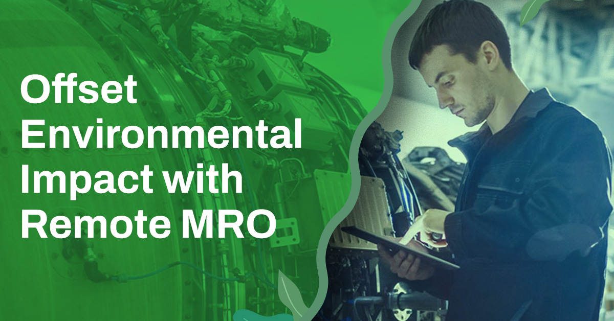Offset Environmental Impact with Remote MRO
